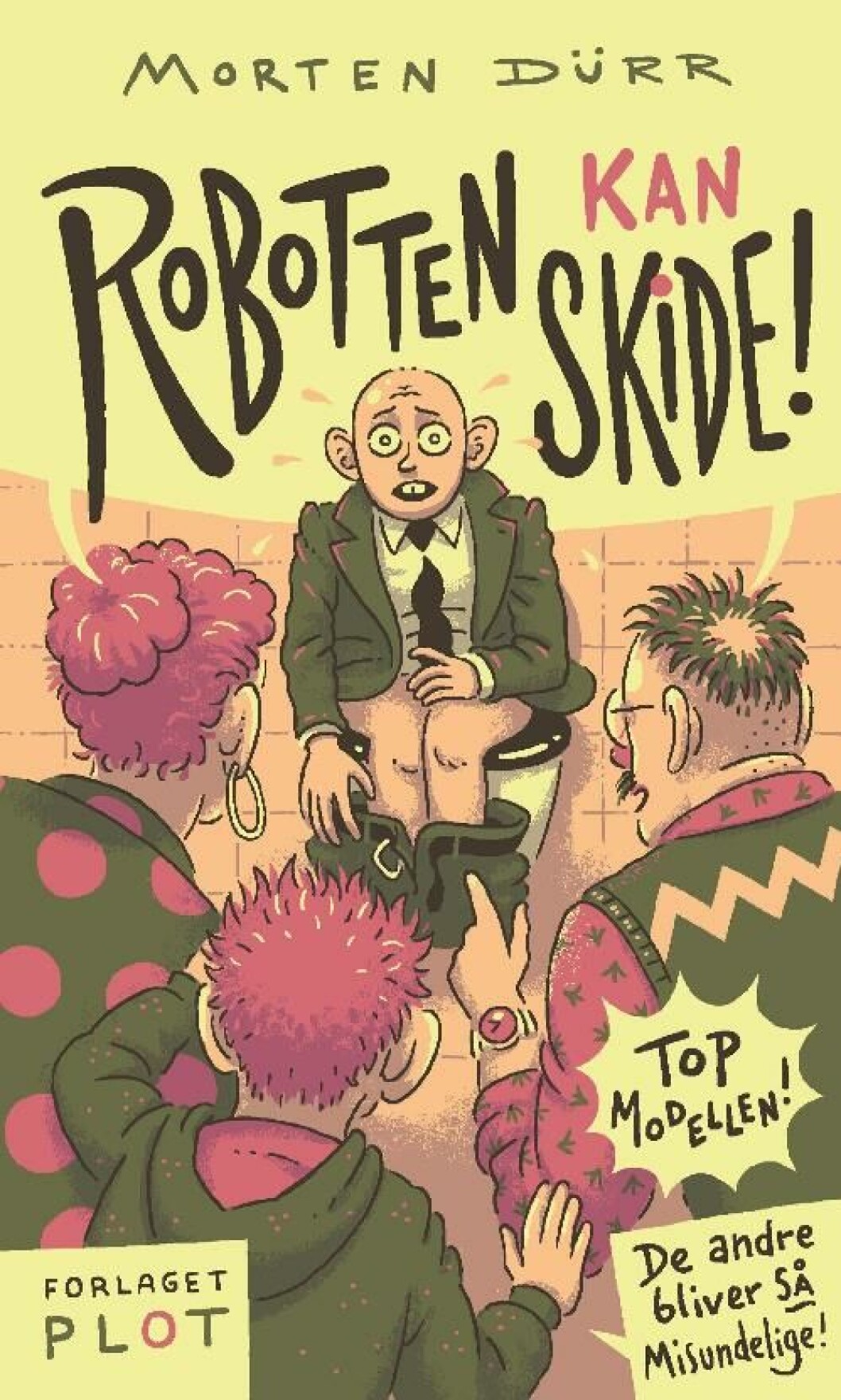 Robotten kan skide! Robotten kan skide!