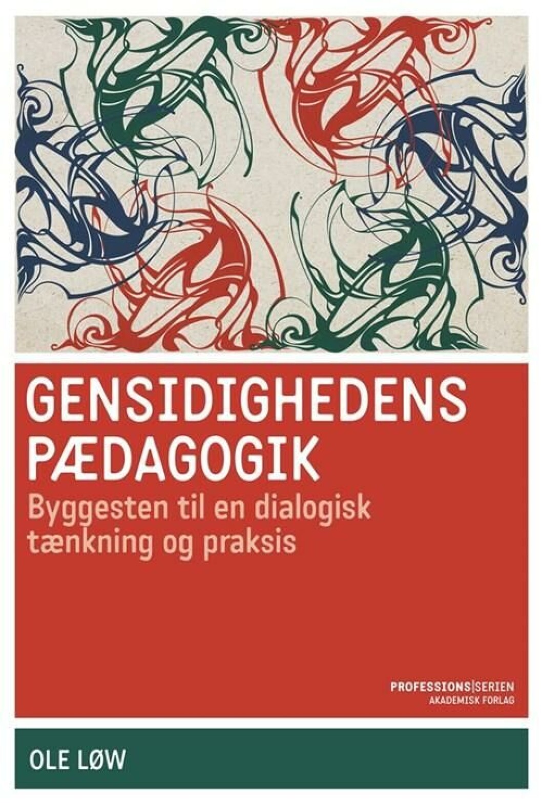 Gensidighedens pædagogik Gensidighedens pædagogik