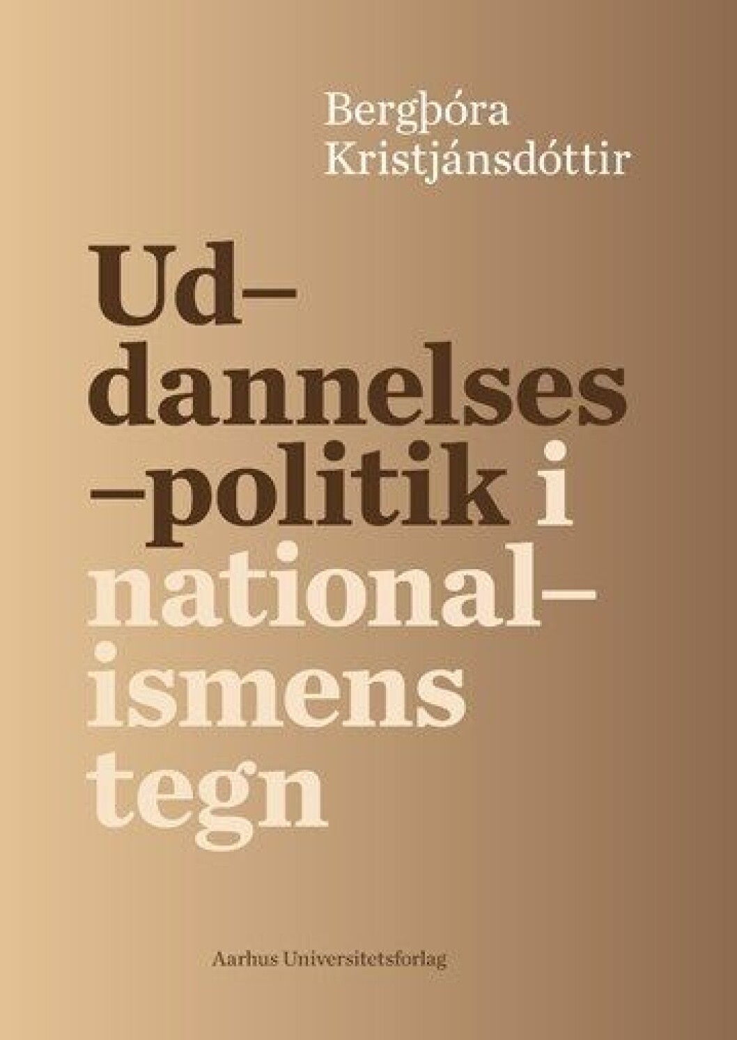Uddannelsespolitik i nationalismens tegn Uddannelsespolitik i nationalismens tegn