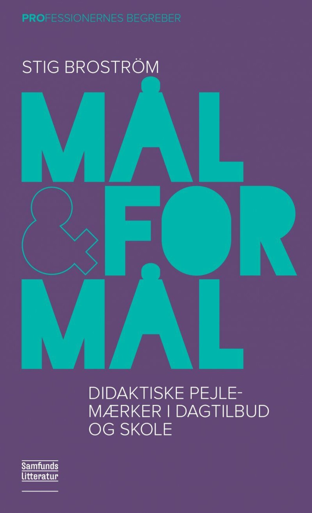 Mål og formål Mål og formål