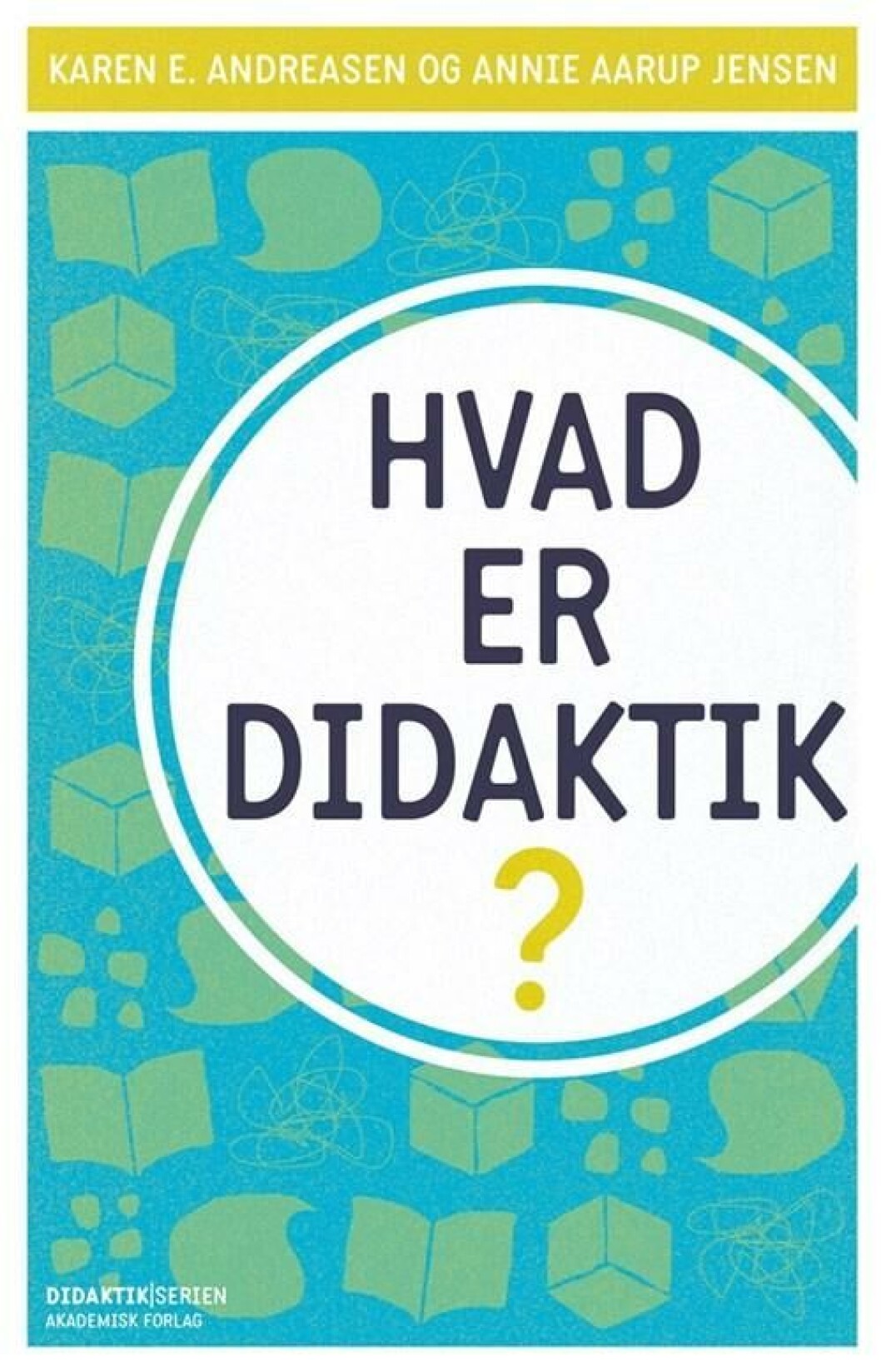 Hvad er didaktik? Hvad er didaktik?