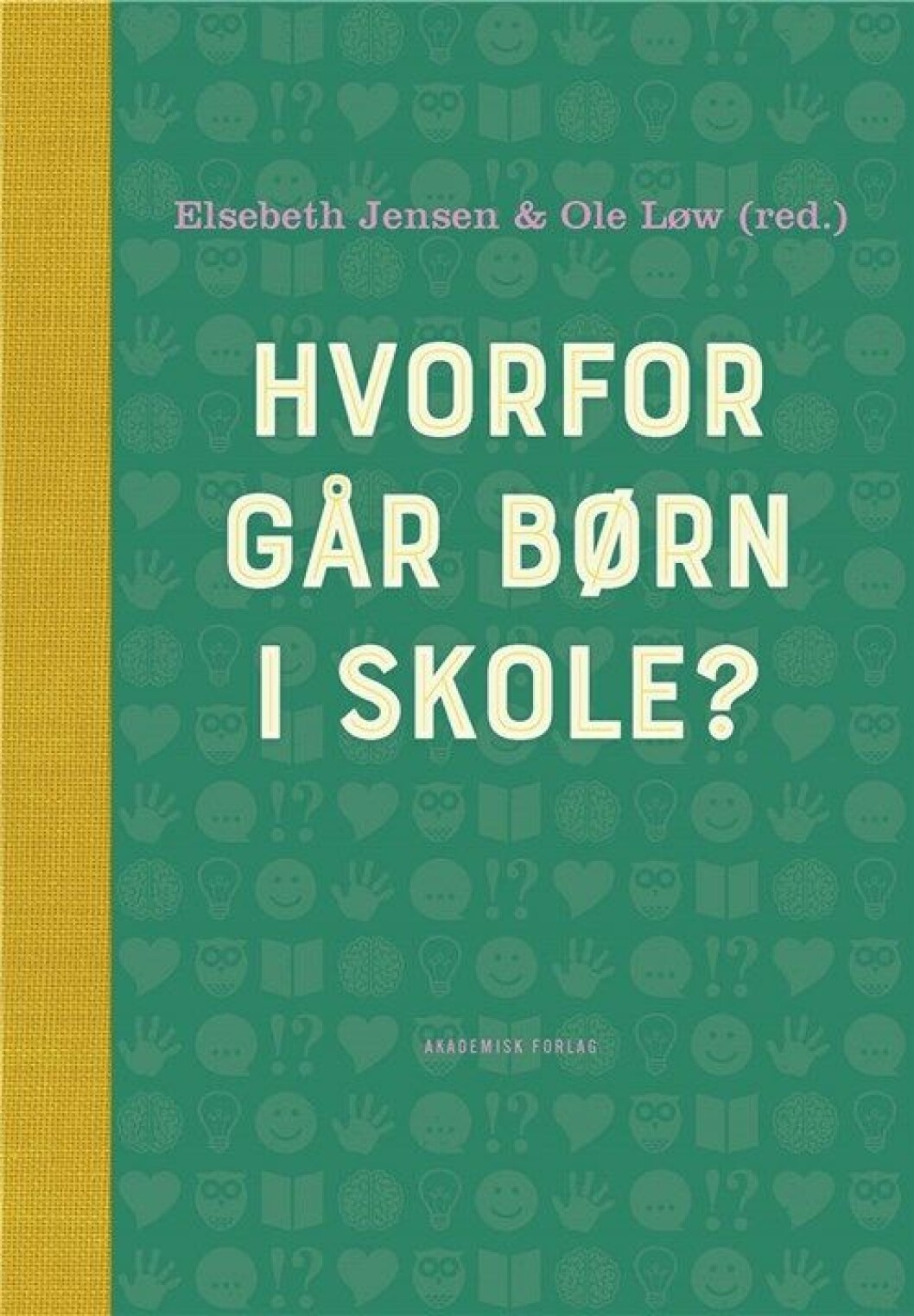 Hvorfor går børn i skole? Hvorfor går børn i skole?