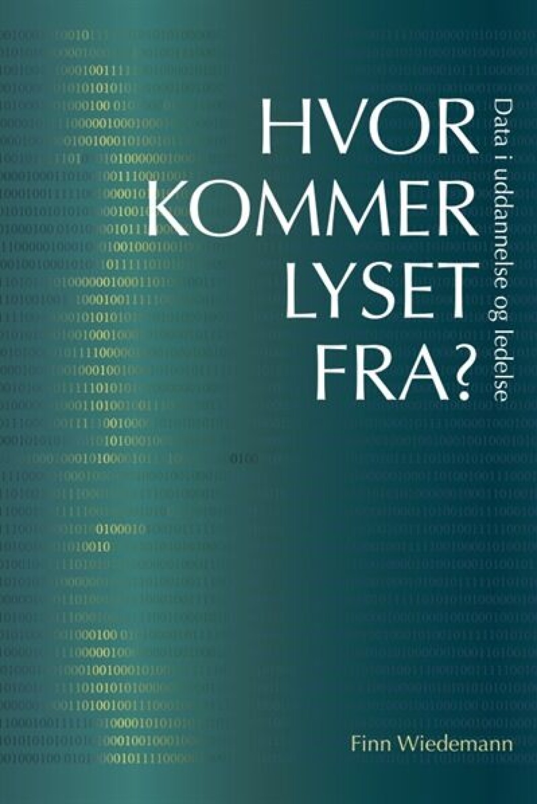 Hvor kommer lyset fra? Hvor kommer lyset fra?