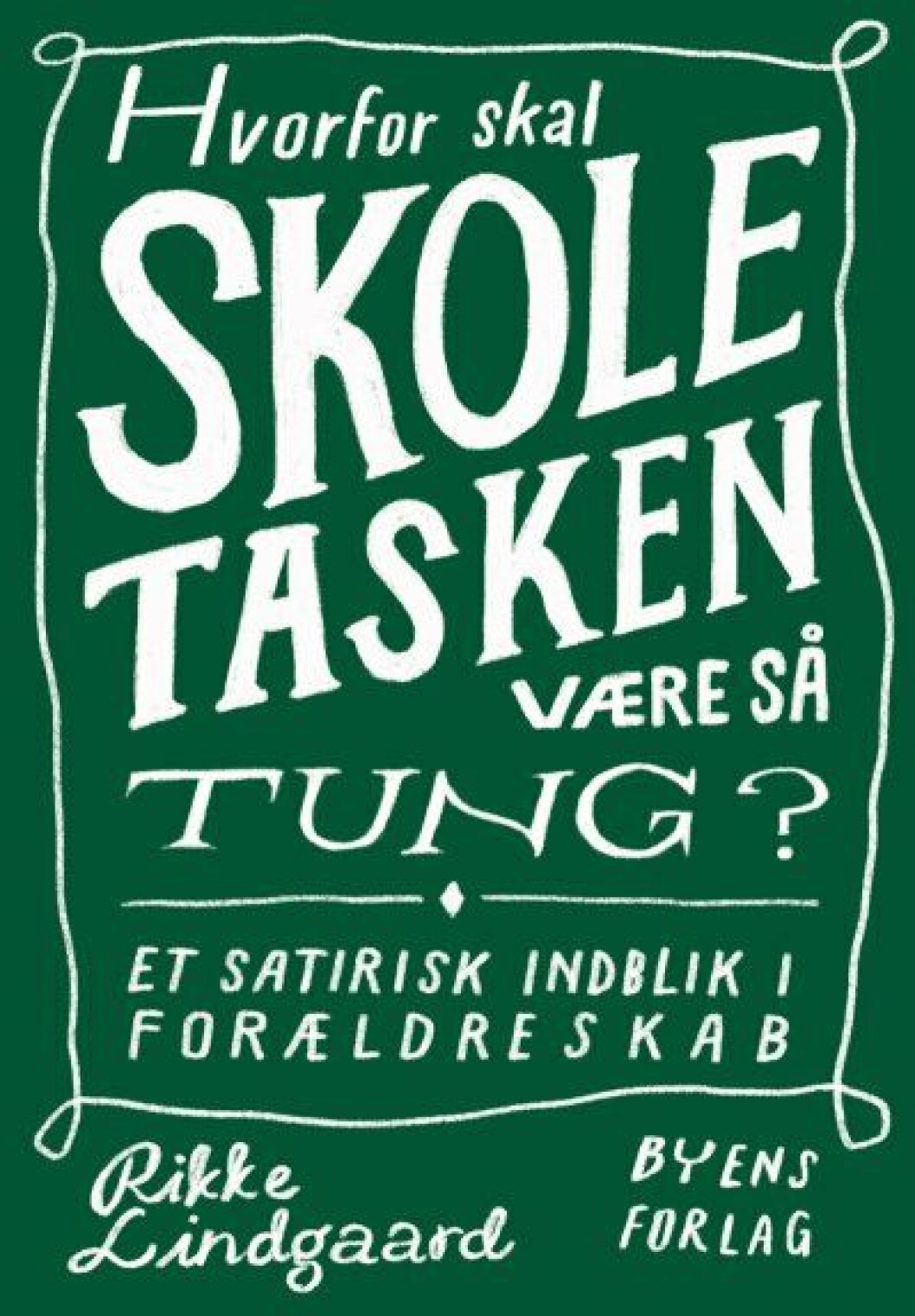 Hvorfor skal skoletasken være så tung? Hvorfor skal skoletasken være så tung?