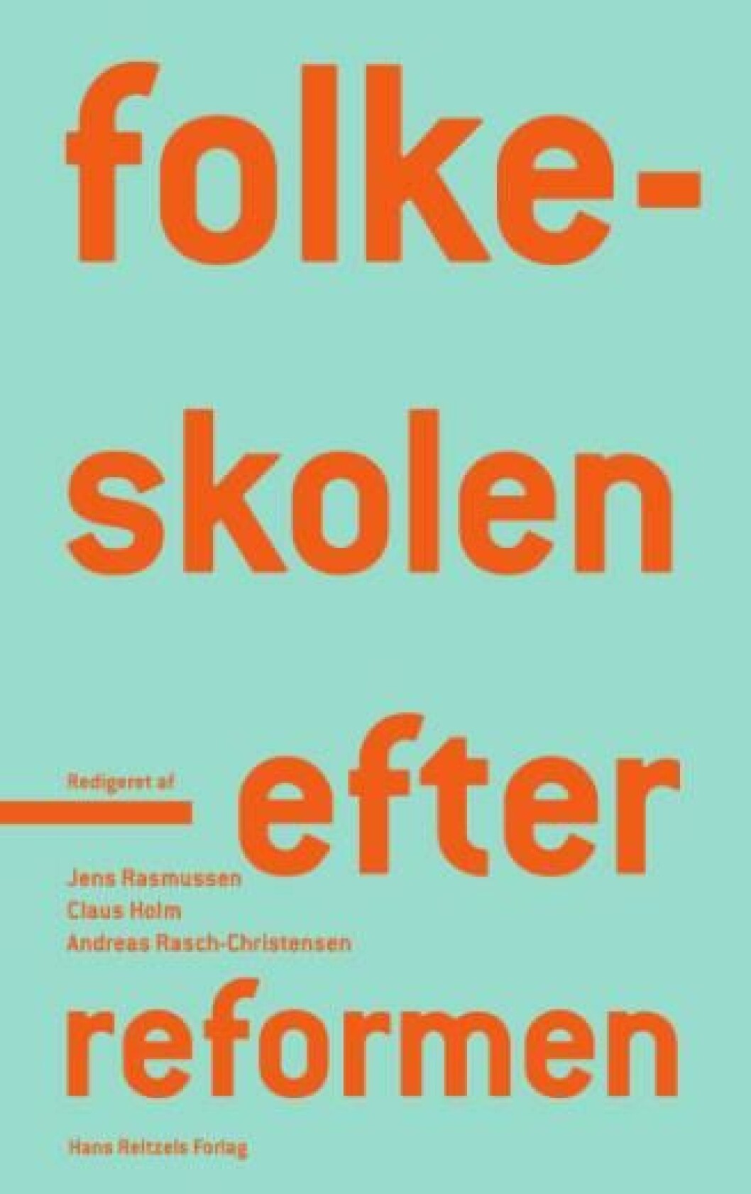 Folkeskolen efter reformen Folkeskolen efter reformen