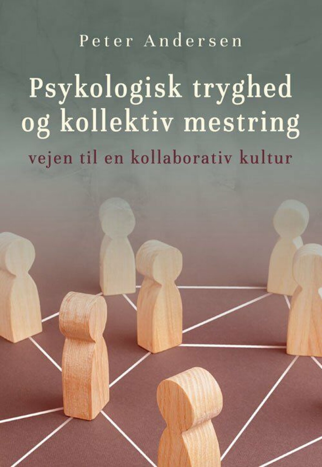 Psykologisk tryghed og kollektiv mestring Psykologisk tryghed og kollektiv mestring