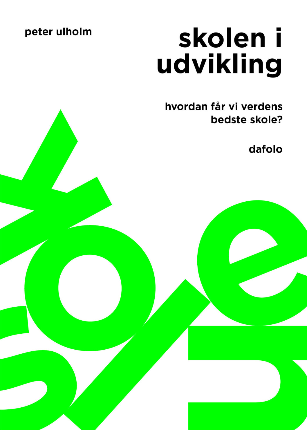 Skolen i udvikling Skolen i udvikling
