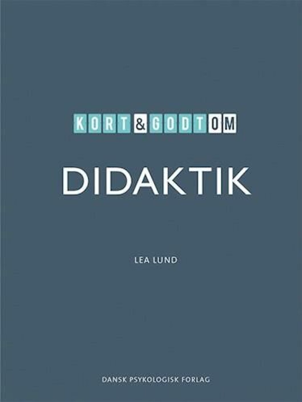 Kort & godt om didaktik Kort & godt om didaktik