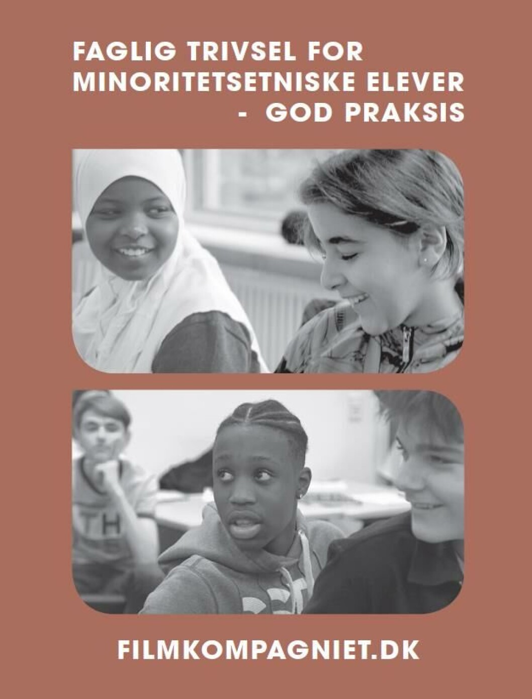 Faglig trivsel for minoritetsetniske elever - god praksis Faglig trivsel for minoritetsetniske elever - god praksis
