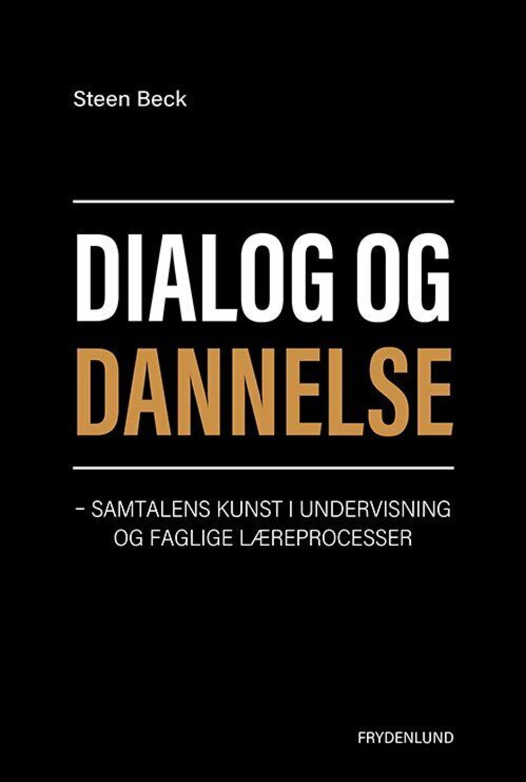 Dialog og dannelse Dialog og dannelse