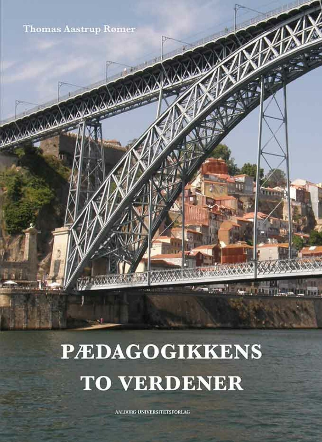 Pædagogikkens to verdener Pædagogikkens to verdener