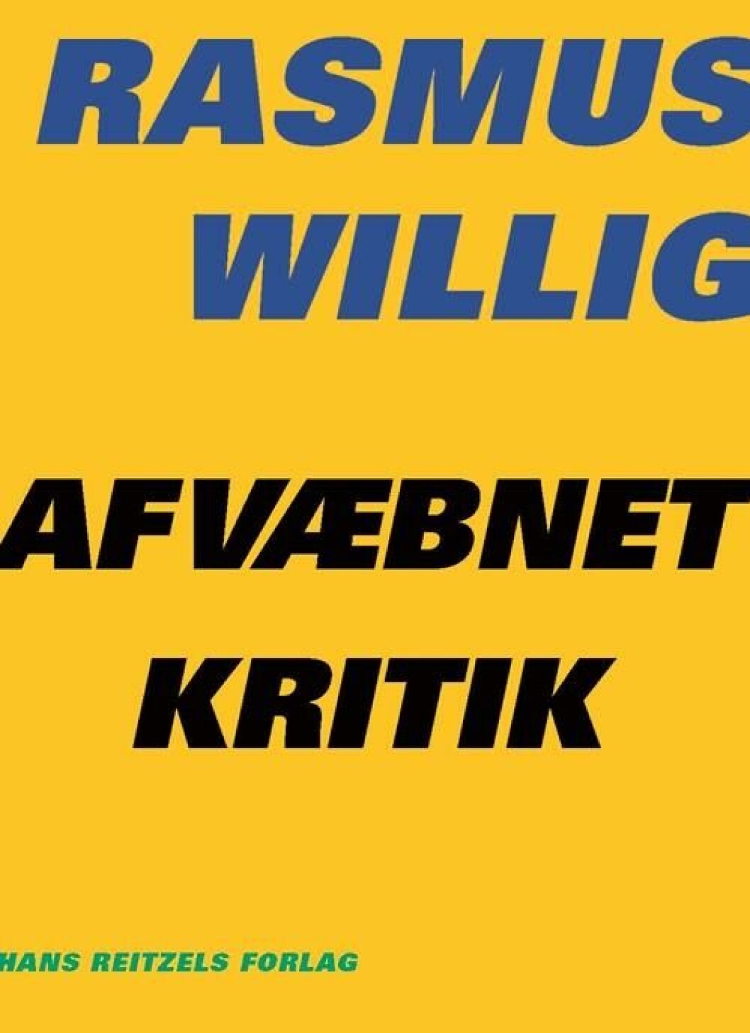 Afvæbnet kritik Afvæbnet kritik