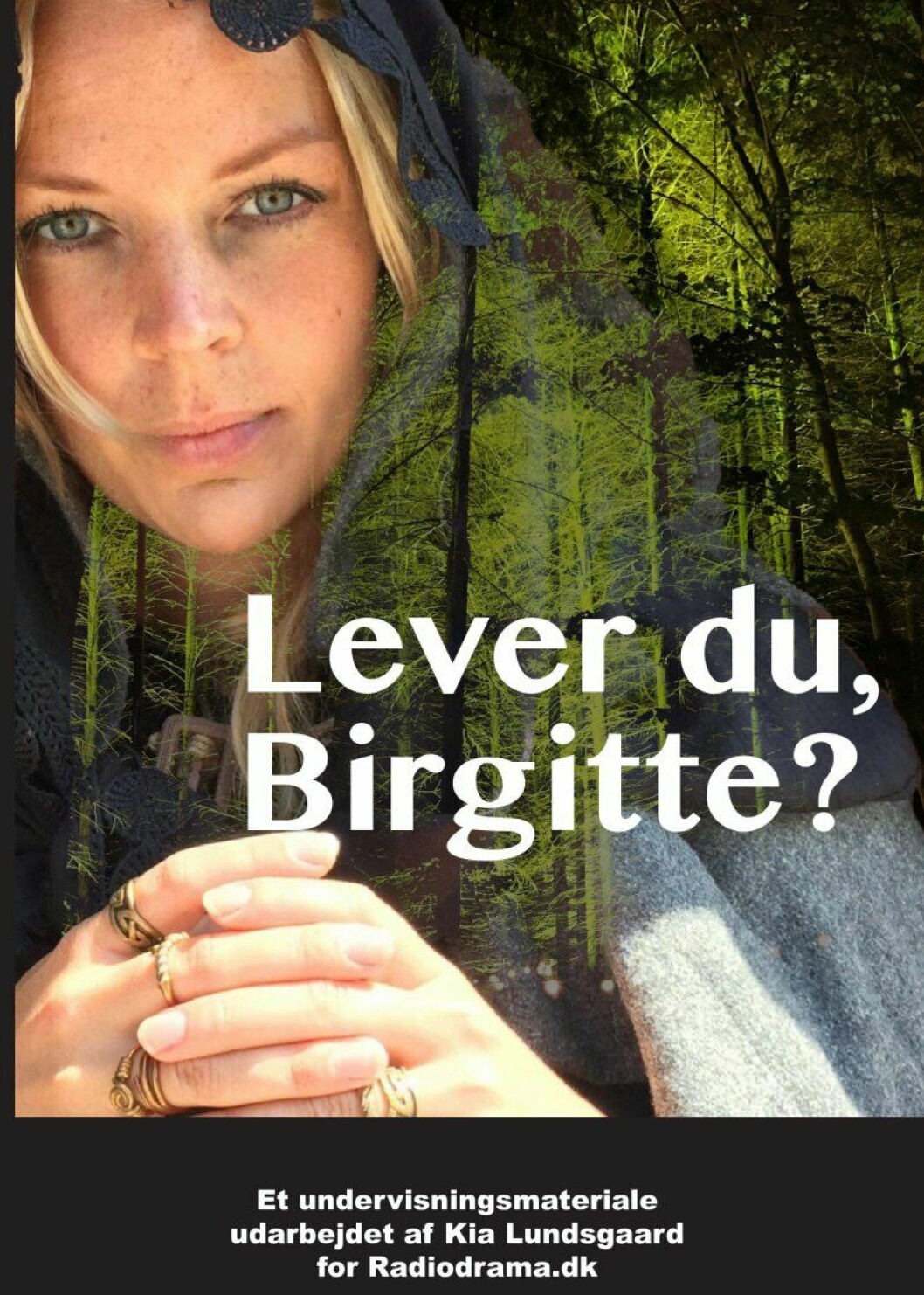 Lever du, Birgitte?