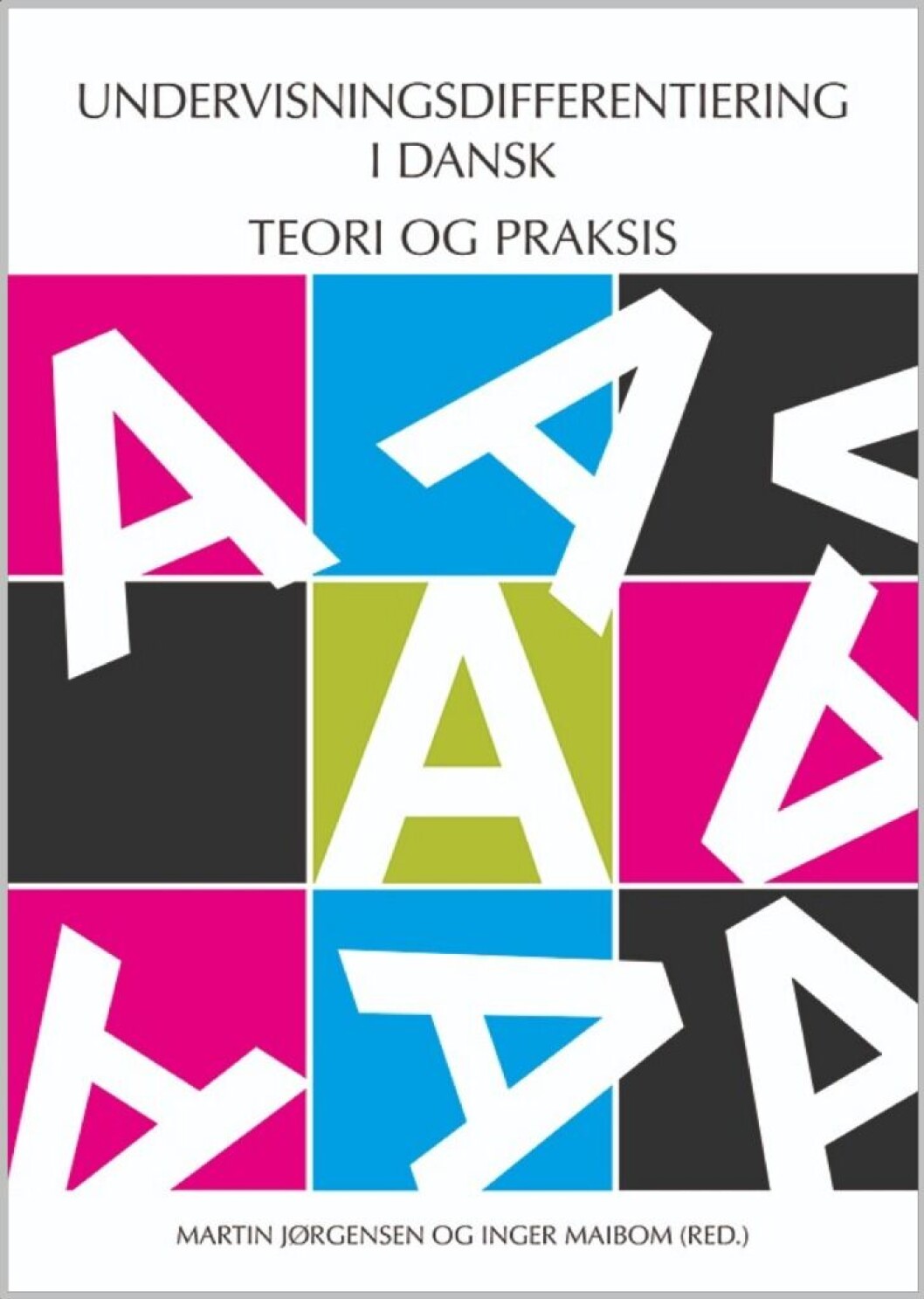 Undervisningsdifferentiering i dansk Undervisningsdifferentiering i dansk