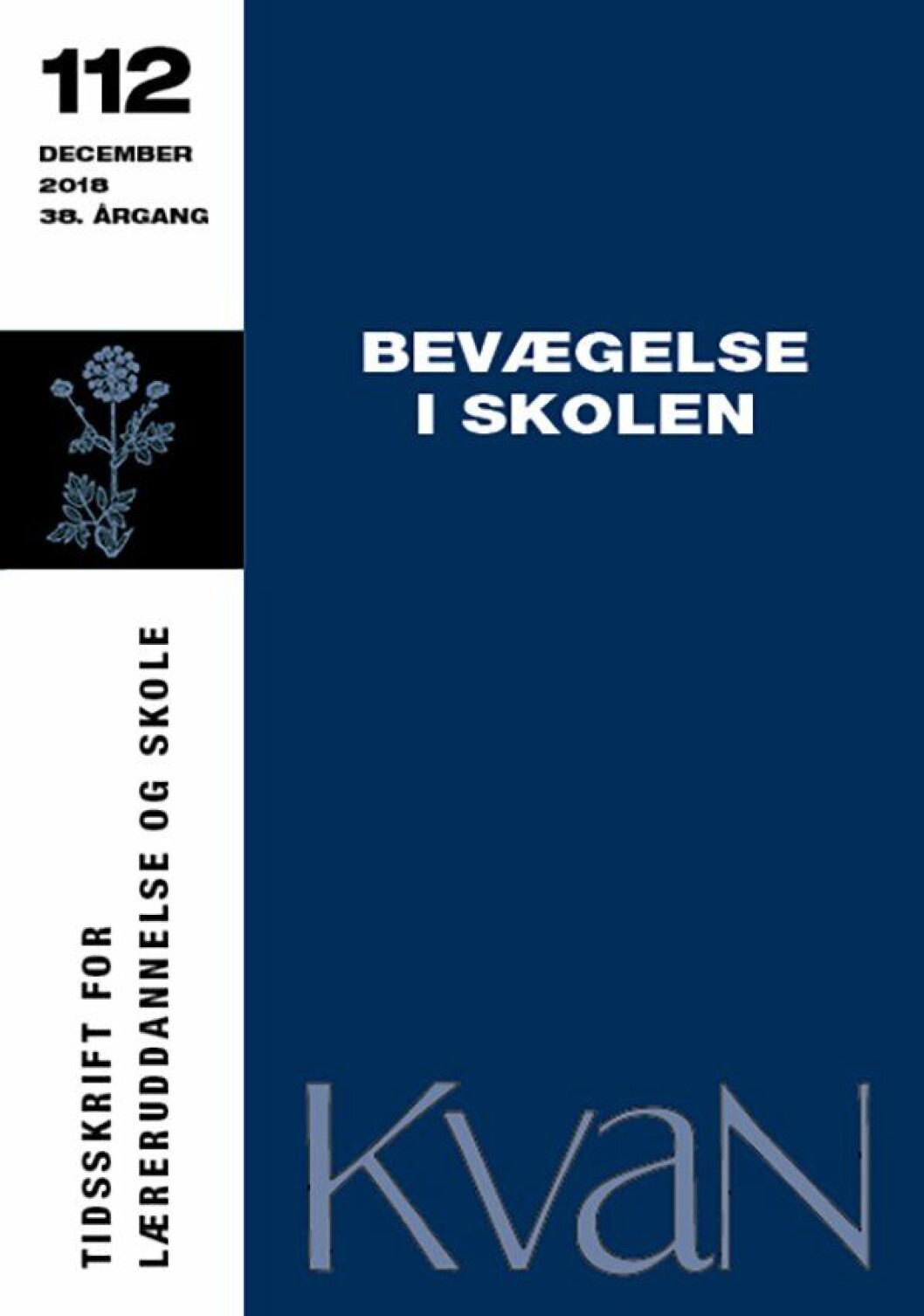 KvaN 112: Bevægelse i skolen KvaN 112: Bevægelse i skolen