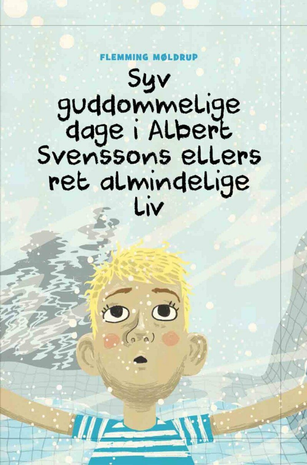 Syv guddommelige dage i Albert Svenssons ellers ret almindelige liv Syv guddommelige dage i Albert Svenssons ellers ret almindelige liv