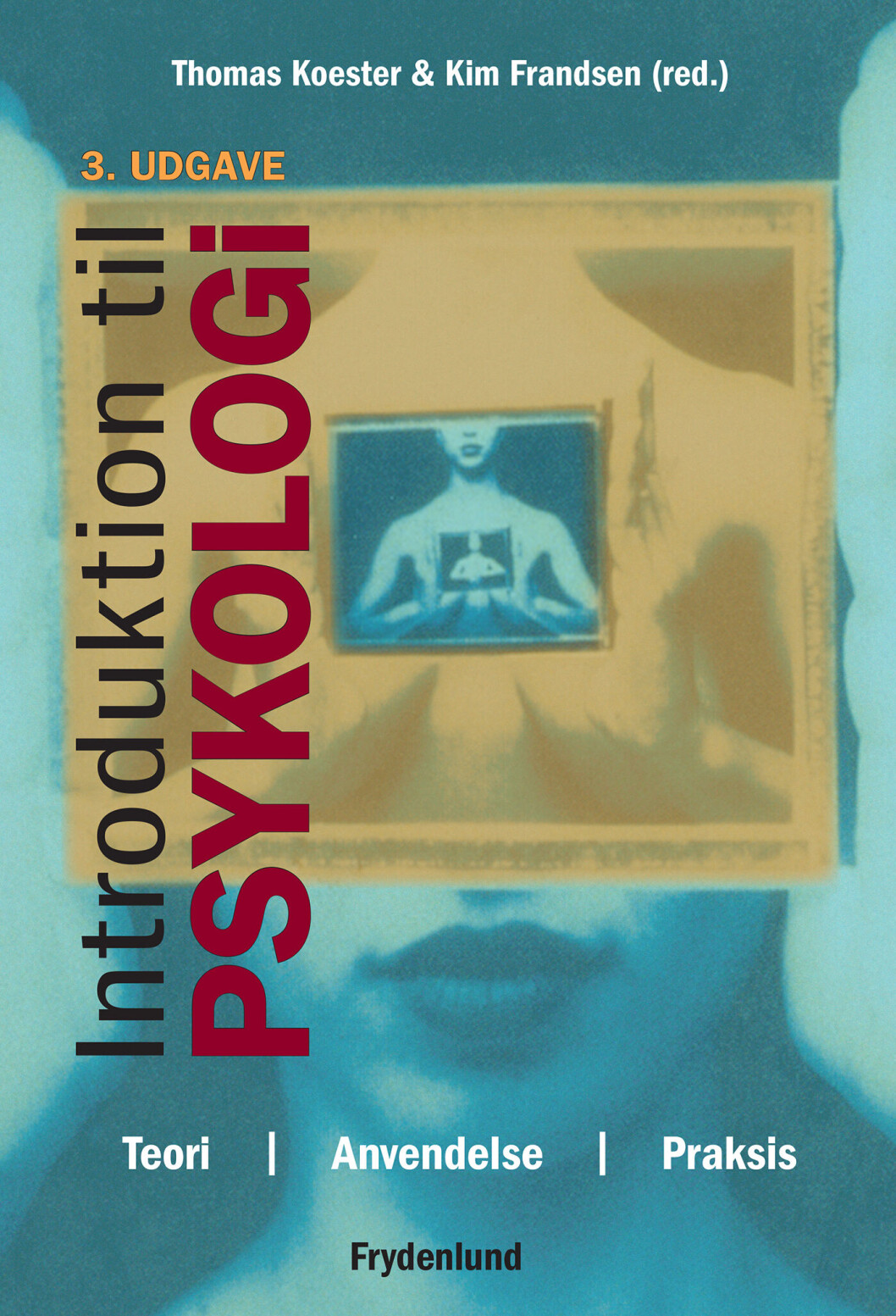 Introduktion til psykologi 3. udgave Introduktion til psykologi 3. udgave