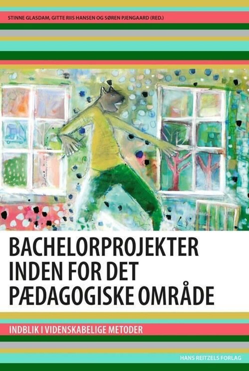 Bachelorprojekter inden for det pædagogiske område Bachelorprojekter inden for det pædagogiske område