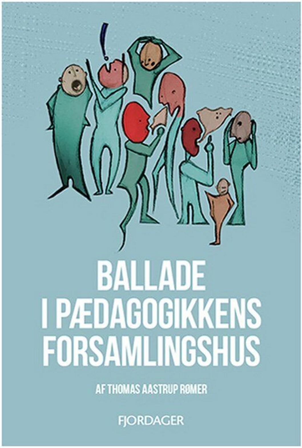 Ballade i pædagogikkens forsamlingshus Ballade i pædagogikkens forsamlingshus