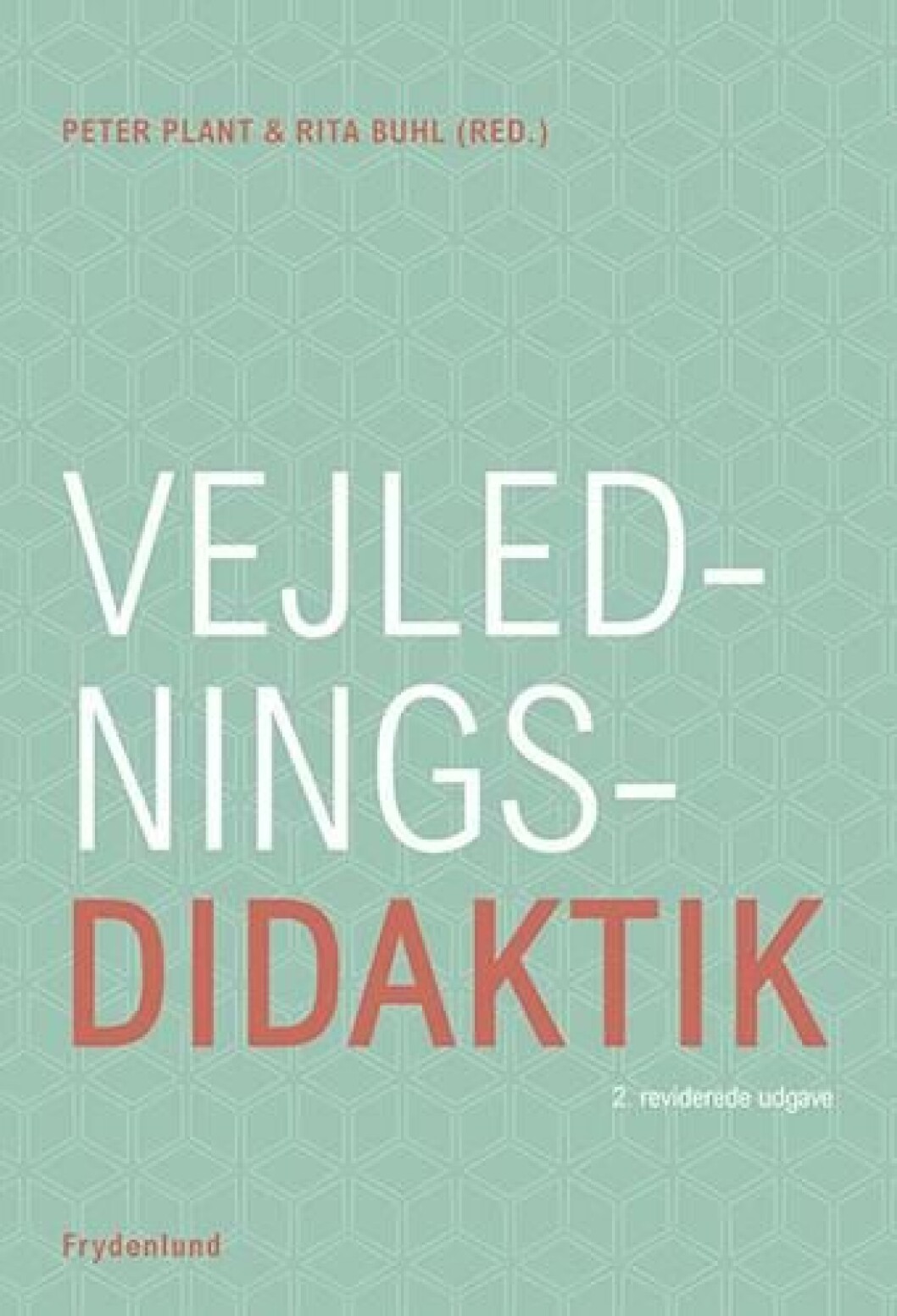 Vejledningsdidaktik, 2. udgave Vejledningsdidaktik, 2. udgave