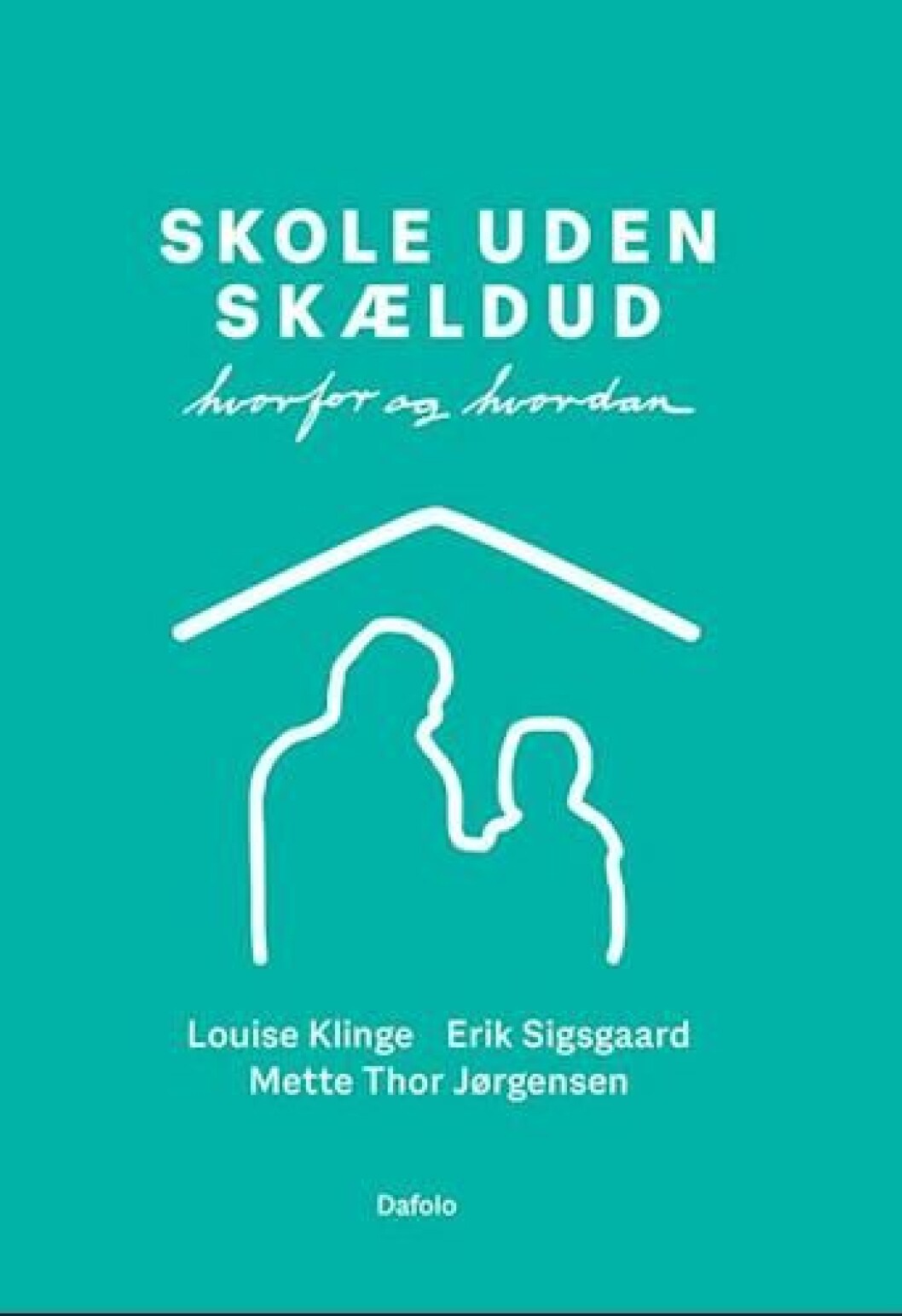 Skole uden skældud Skole uden skældud