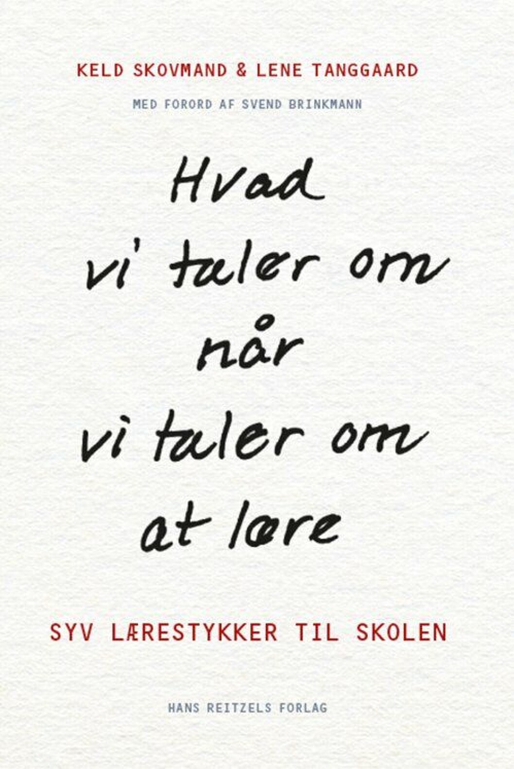 Hvad taler vi om når vi taler om at lære Hvad taler vi om når vi taler om at lære