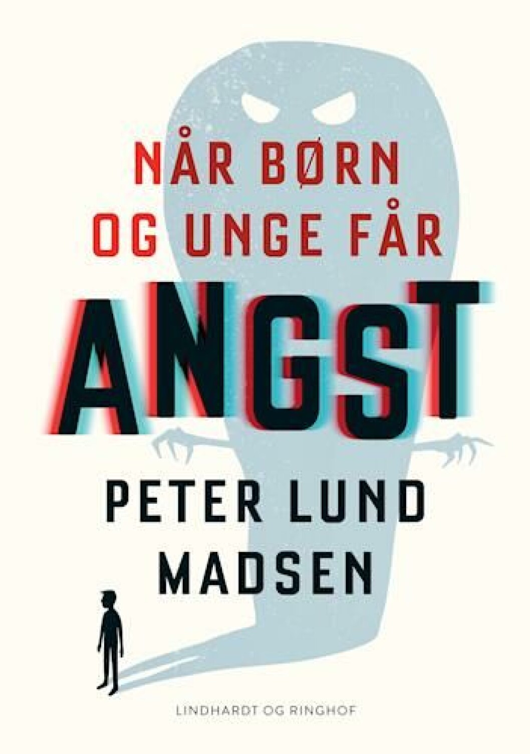 Når børn og unge får angst Når børn og unge får angst