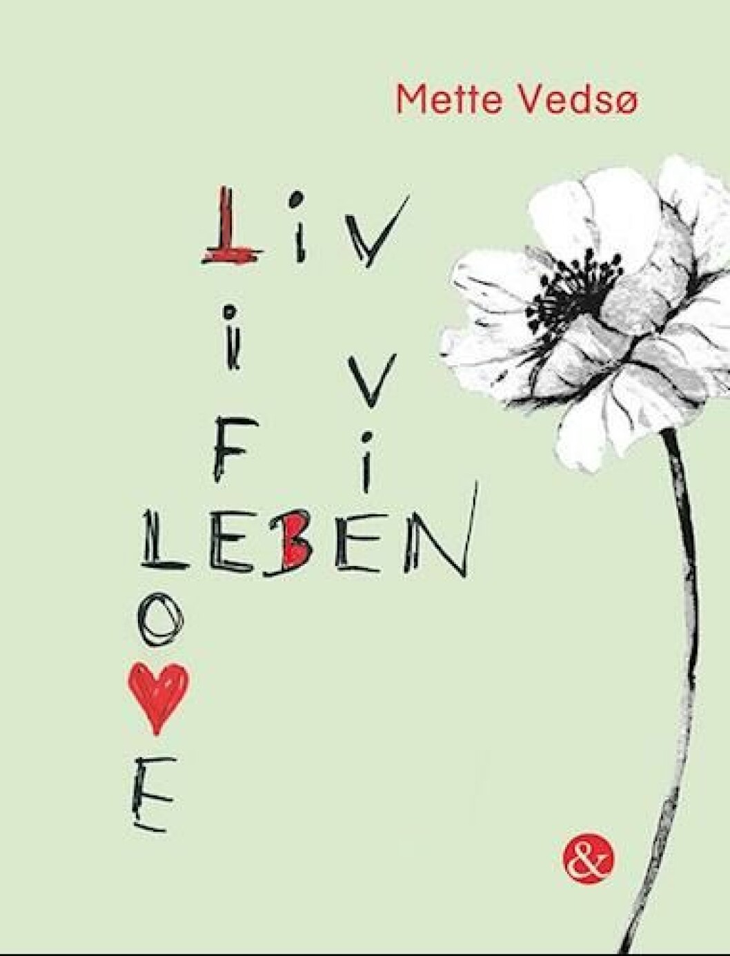 Liv Life Leben Vie Love Liv Life Leben Vie Love