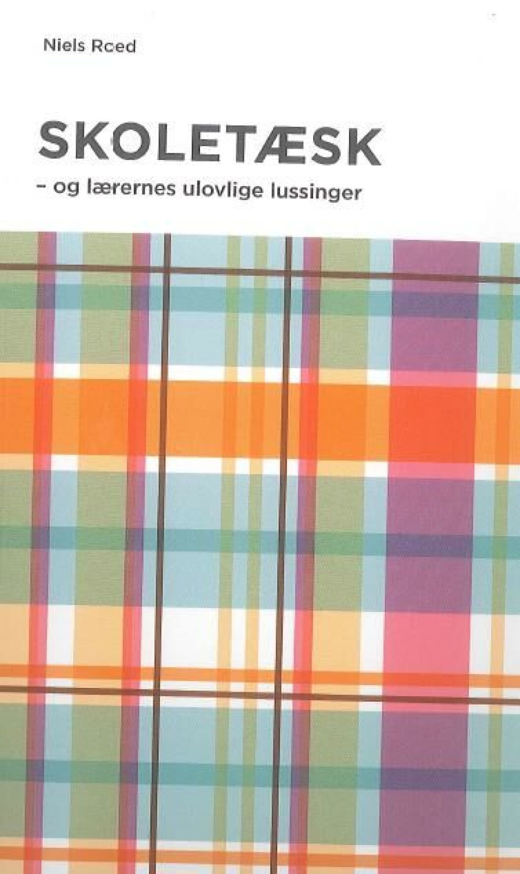 Skoletæsk - og lærernes ulovlige lussinger Skoletæsk - og lærernes ulovlige lussinger