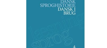 Anmeldelse af Dansk i brug - Dansk Sproghistorie bd. 4