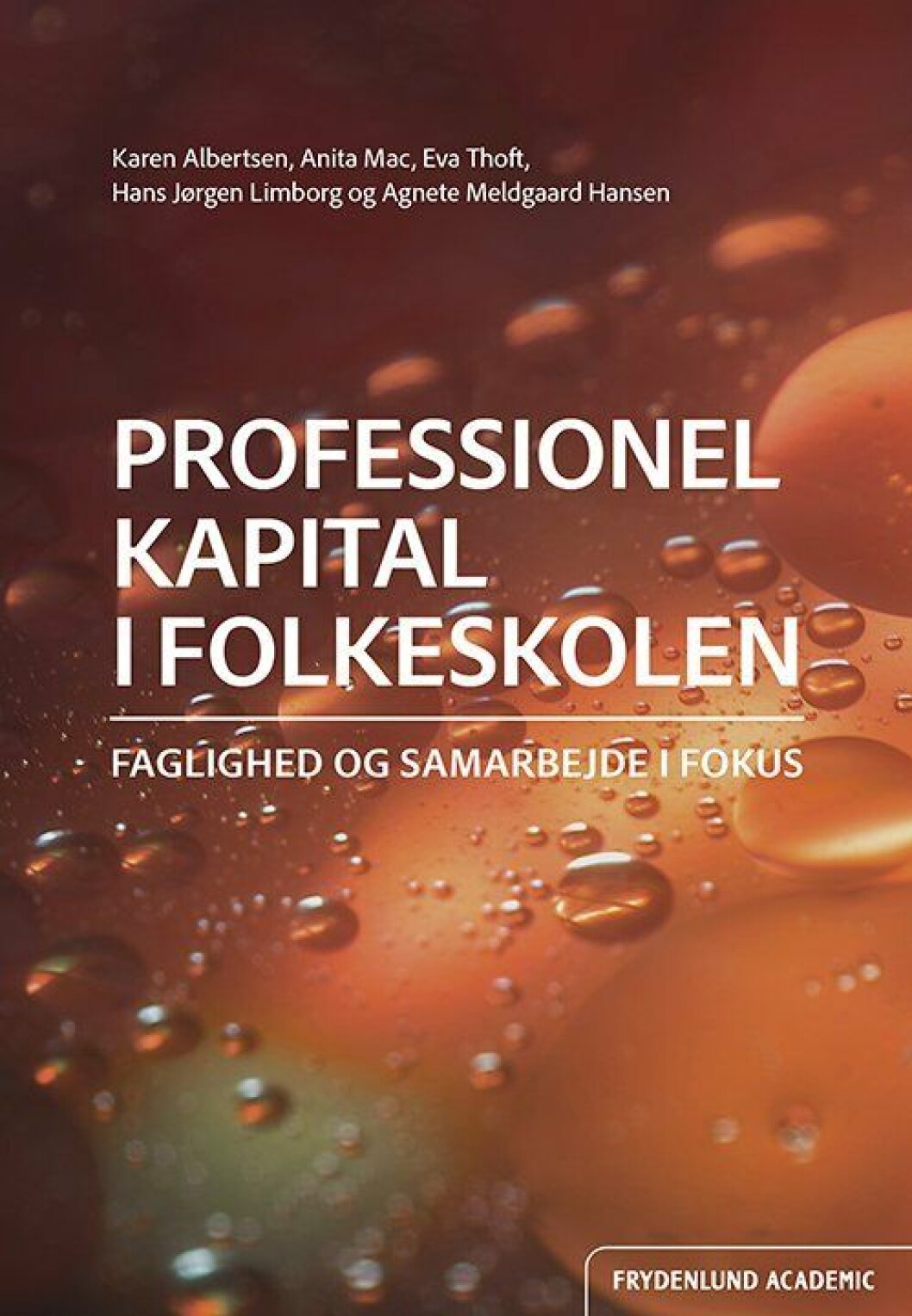 Professionel kapital i folkeskolen Professionel kapital i folkeskolen