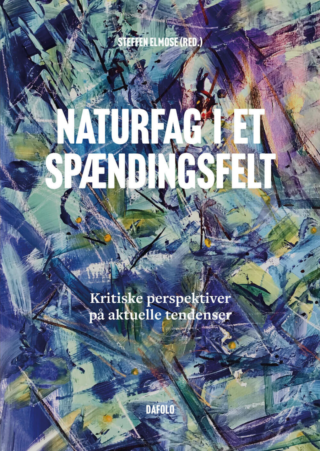 Naturfag i et spændingsfelt Naturfag i et spændingsfelt