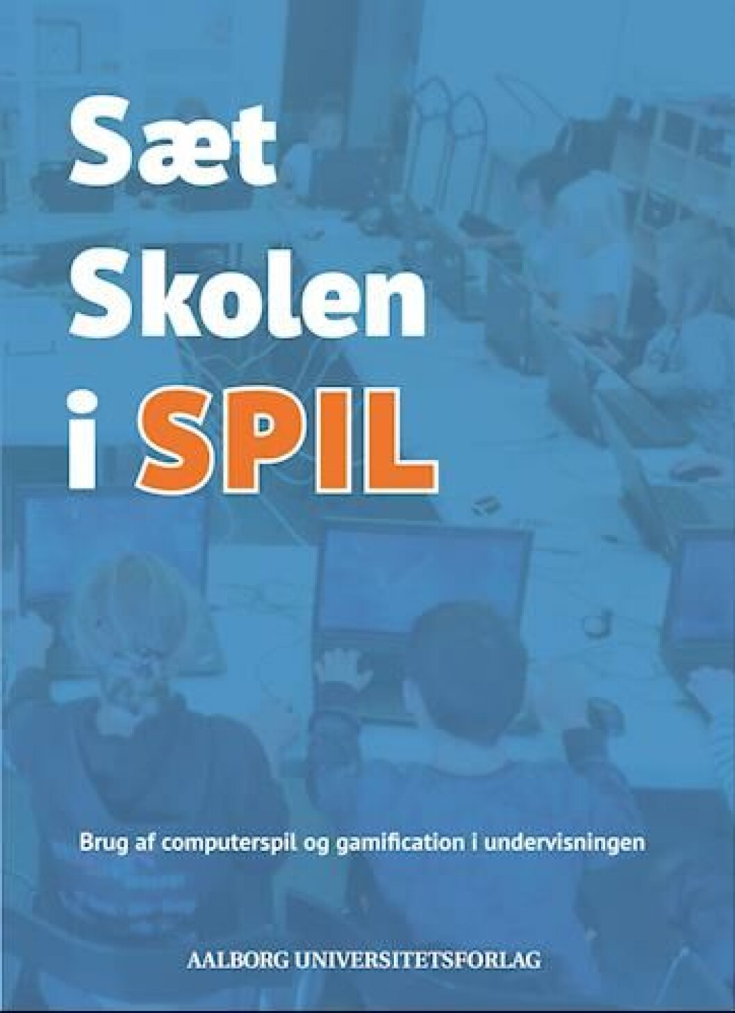 Sæt skolen i spil Sæt skolen i spil