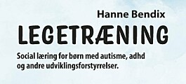 Børn med udviklingsforstyrrelser skal lære at lege Børn med udviklingsforstyrrelser skal lære at lege